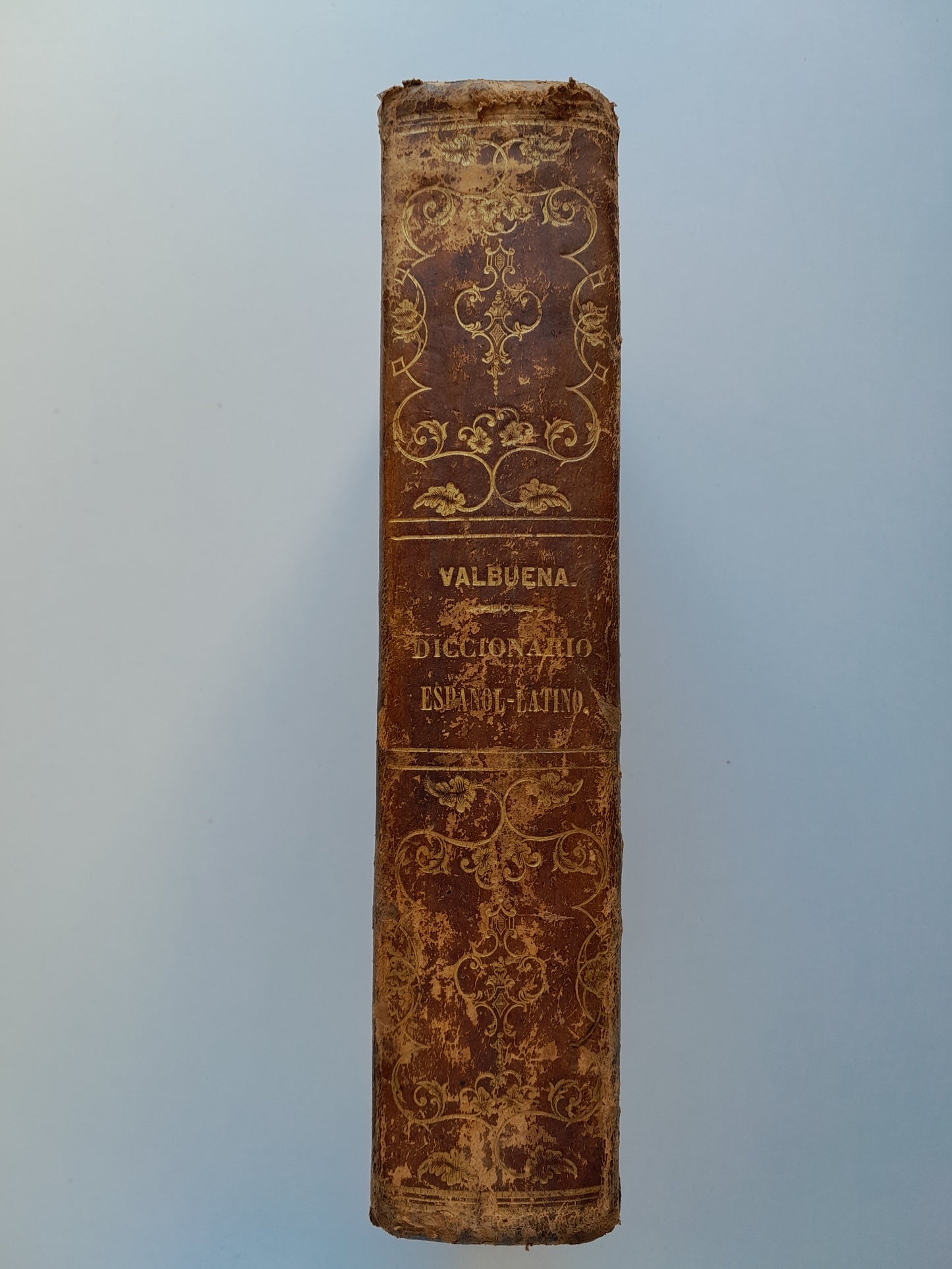 DICCIONARIO ESPAÑOL-LATINO - MANUEL DE VALBUENA (LIB. GARNIER HERMANOS, 1866)
