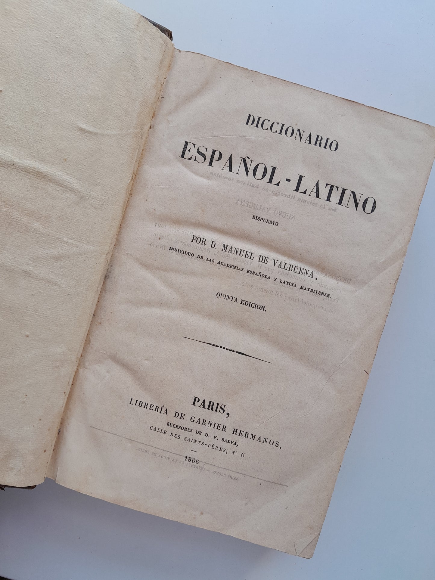 DICCIONARIO ESPAÑOL-LATINO - MANUEL DE VALBUENA (LIB. GARNIER HERMANOS, 1866)