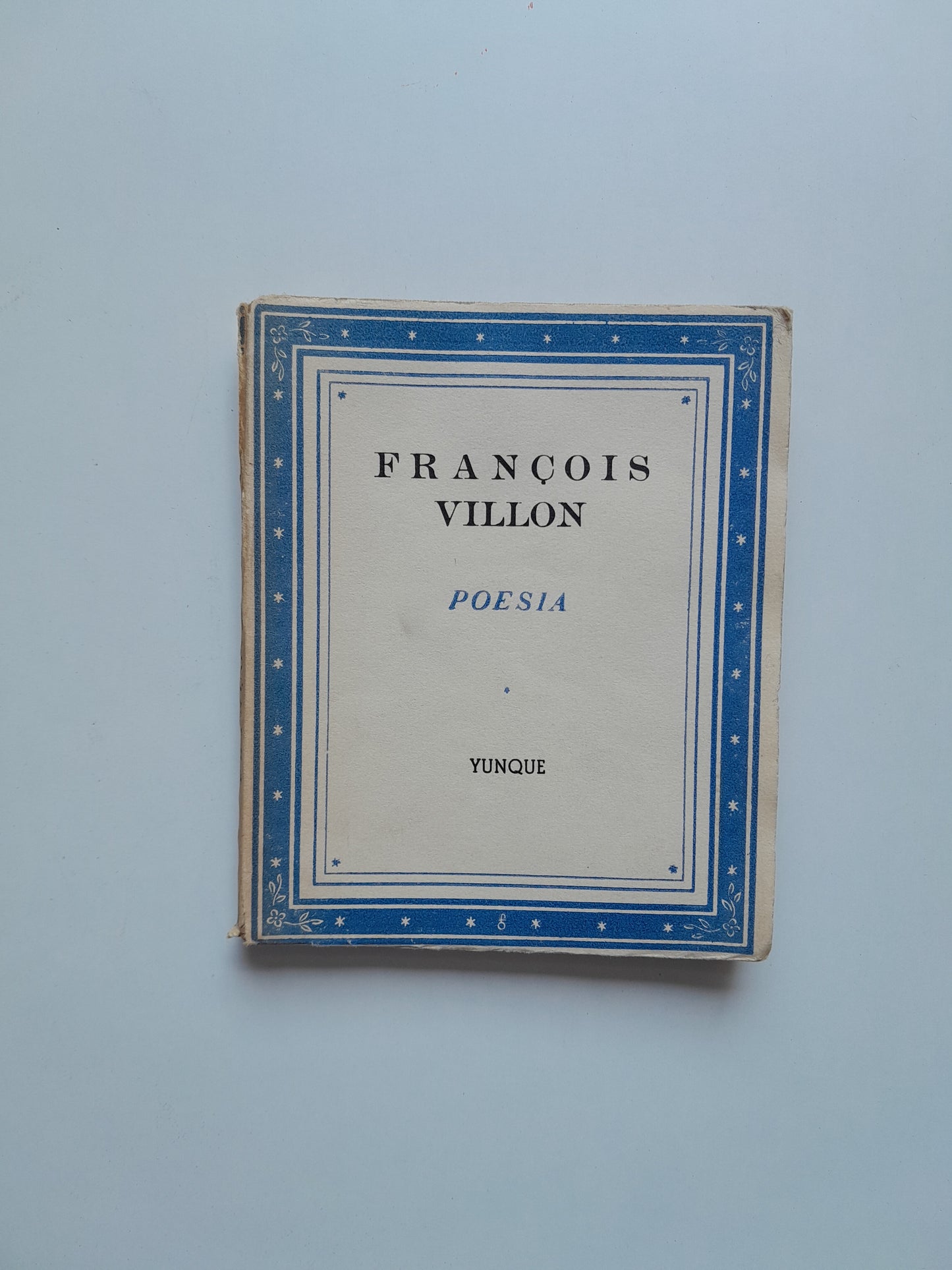 POESÍA - FRANÇOIS VILLON (YUNQUE, 1940)