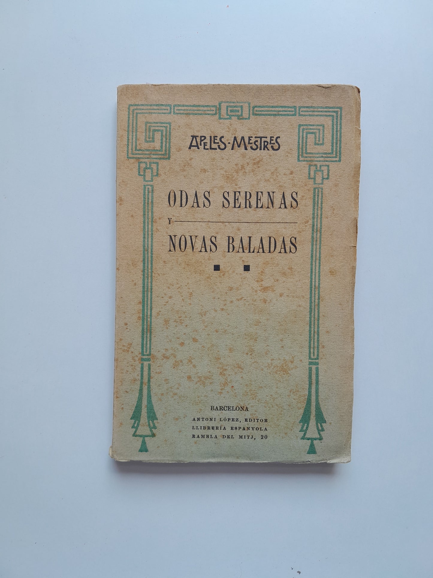 ODAS SERENAS Y NOVAS BALADAS - APELES MESTRES (ANTONI LÓPEZ, c.1910)