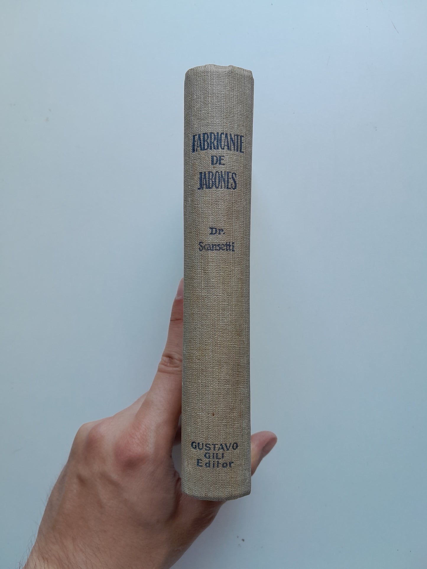 MANUAL DEL FABRICANTE DE JABONES - V. SCANSETTI (GUSTAVO GILI, 1941)