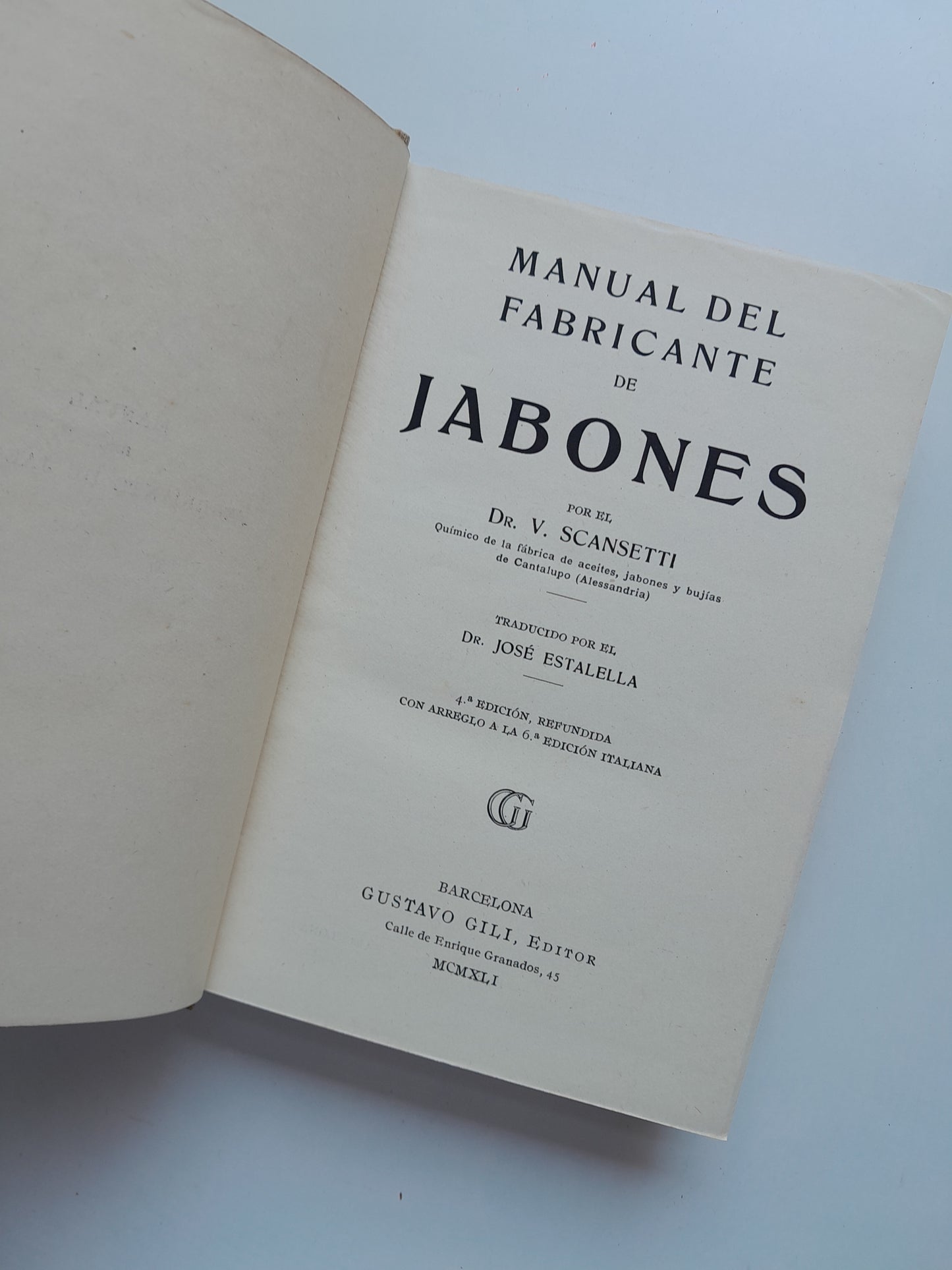 MANUAL DEL FABRICANTE DE JABONES - V. SCANSETTI (GUSTAVO GILI, 1941)