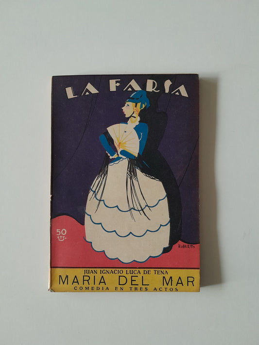 REVISTA DE TEATRO LA FARSA: MARÍA DEL MAR, DE JUAN IGNACIO LUCA DE TENA - AÑO 1, NÚM. 8 (5 NOVIEMBRE 1927)