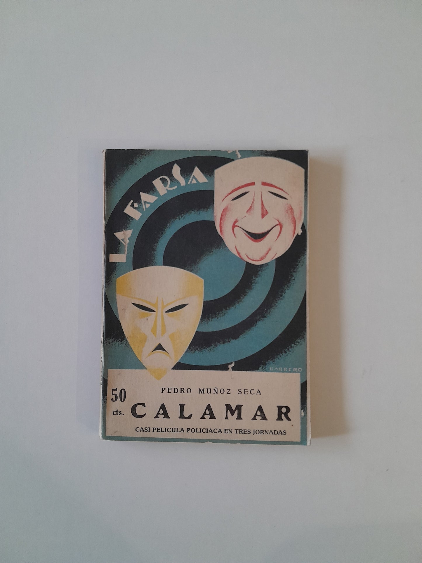 REVISTA DE TEATRO LA FARSA: CALAMAR, DE PEDRO MUÑOZ SECA - AÑO 1, NÚM. 14 (17 DICIEMBRE 1927)