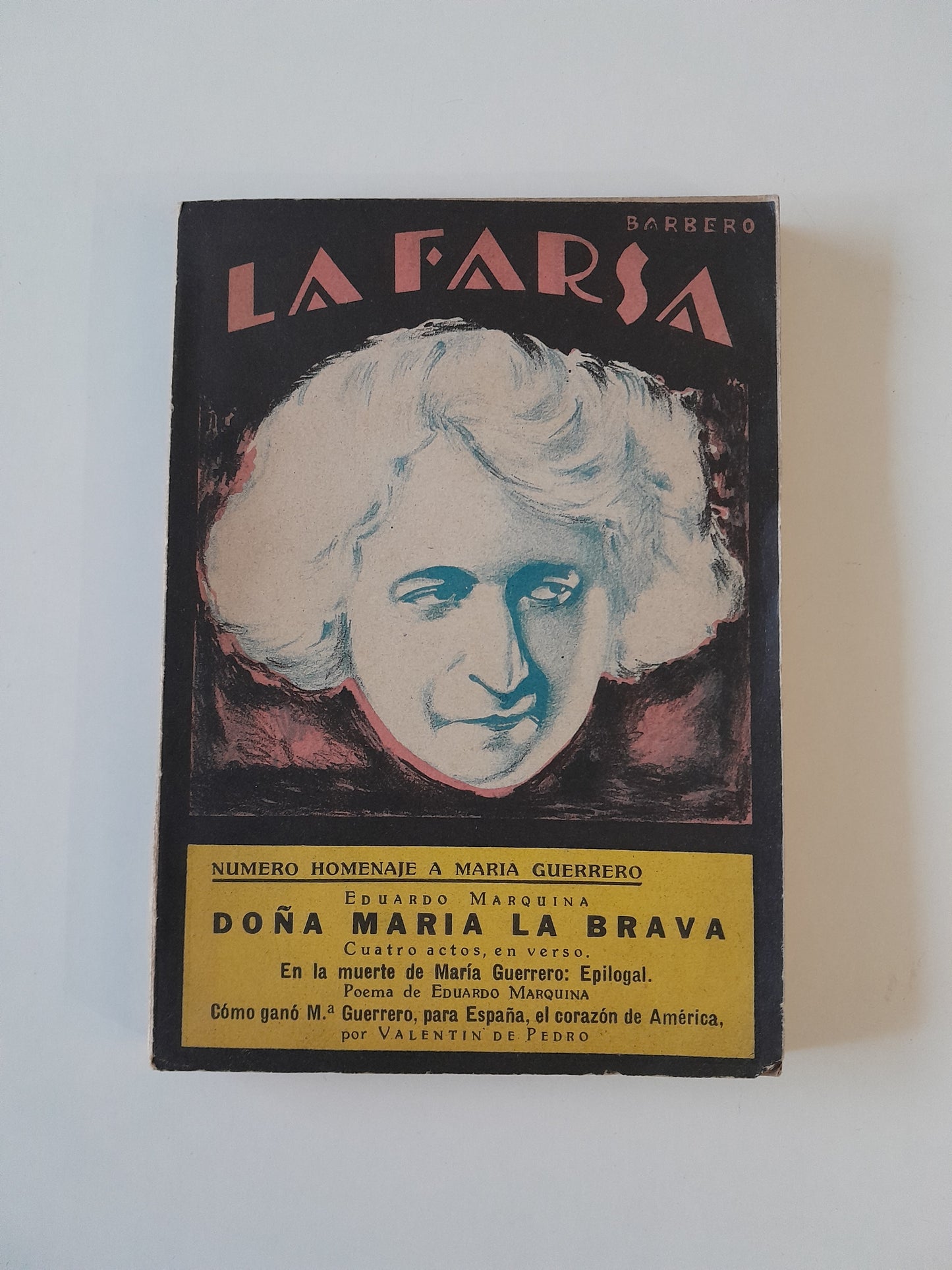 REVISTA DE TEATRO LA FARSA: DOÑA MARÍA LA BRAVA, DE EDUARDO MARQUINA - AÑO 2, NÚM. 23 (11 FEBRERO 1928)