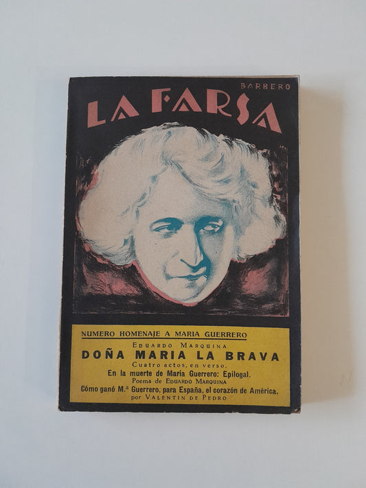 REVISTA DE TEATRO LA FARSA: DOÑA MARÍA LA BRAVA, DE EDUARDO MARQUINA - AÑO 2, NÚM. 23 (11 FEBRERO 1928)