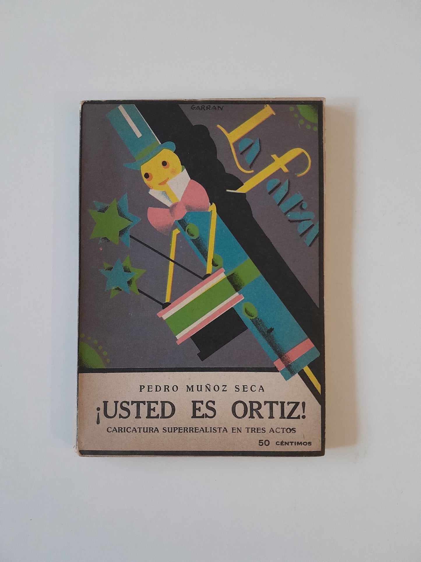 REVISTA DE TEATRO LA FARSA: ¡USTED ES ORTIZ!, DE PEDRO MUÑOZ SECA - AÑO 2, NÚM. 27 (10 MARZO 1928)