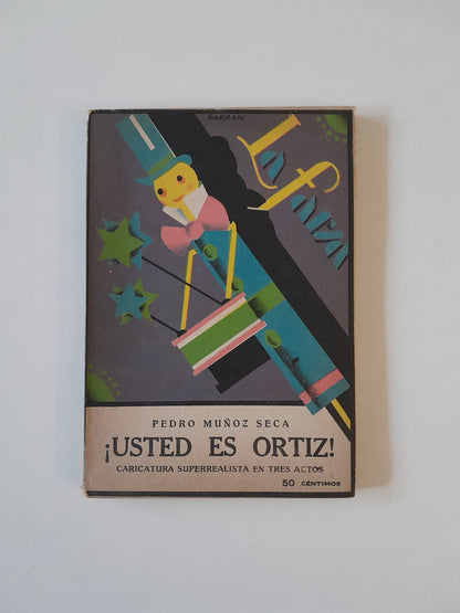 REVISTA DE TEATRO LA FARSA: ¡USTED ES ORTIZ!, DE PEDRO MUÑOZ SECA - AÑO 2, NÚM. 27 (10 MARZO 1928)