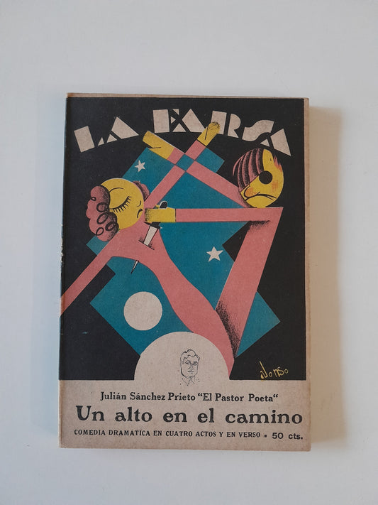 REVISTA DE TEATRO LA FARSA: UN ALTO EN EL CAMINO, DE JULIÁN SÁNCHEZ PRIETO - AÑO 2, NÚM. 56 (6 OCTUBRE 1928)