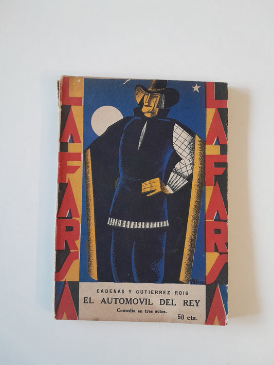 REVISTA DE TEATRO LA FARSA:EL AUTOMOVIL DEL REY, DE CADENAS Y GUTIERREZ ROIG - AÑO 2, NÚM. 64 (24 NOVIEMBRE 1928)