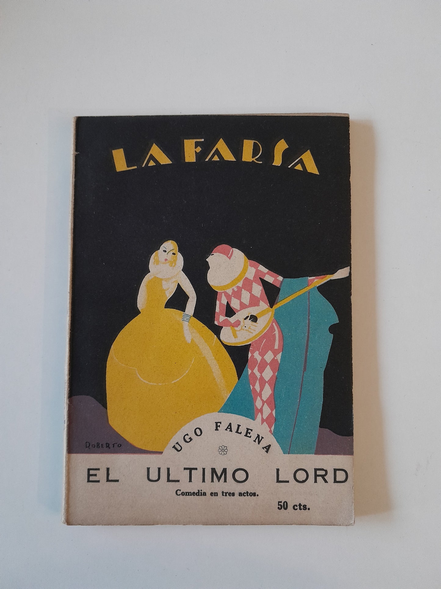 REVISTA DE TEATRO LA FARSA:EL ÚLTIMO LORD, DE UGO FALENA - AÑO 2, NÚM. 70 (30 DICIEMBRE 1928)