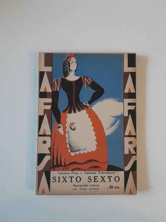 REVISTA DE TEATRO LA FARSA: SIXTO SEXTO, DE ANTONIO PASO Y ANTONIO ESTREMERA - AÑO 3, NÚM. 113 (9 NOVIEMBRE 1929)