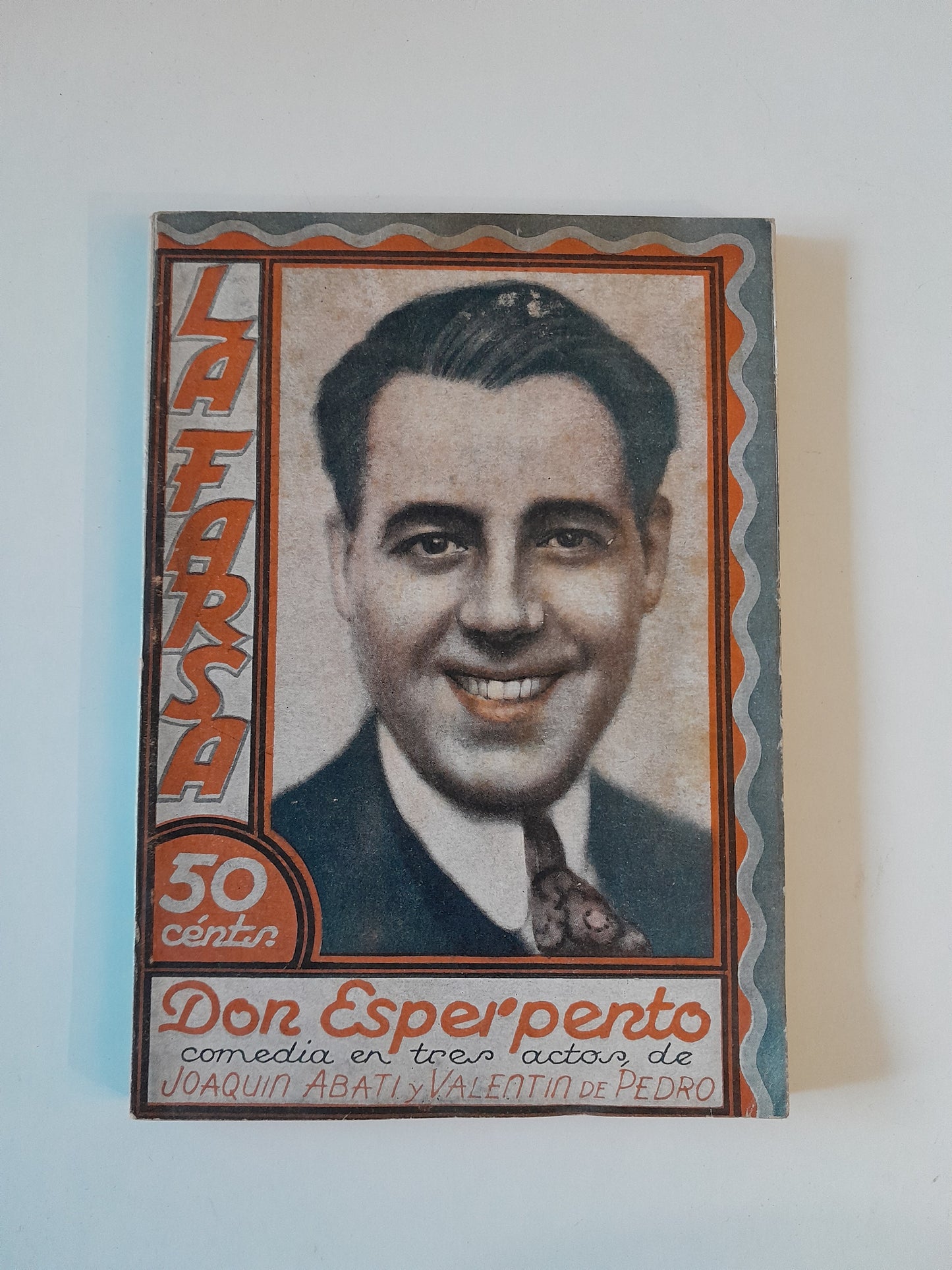 REVISTA DE TEATRO LA FARSA: DON ESPERPENTO, DE JOAQUIN ABATI Y VALENTÍN DE PEDRO - AÑO 4, NÚM. 165 (8 NOVIEMBRE 1930)