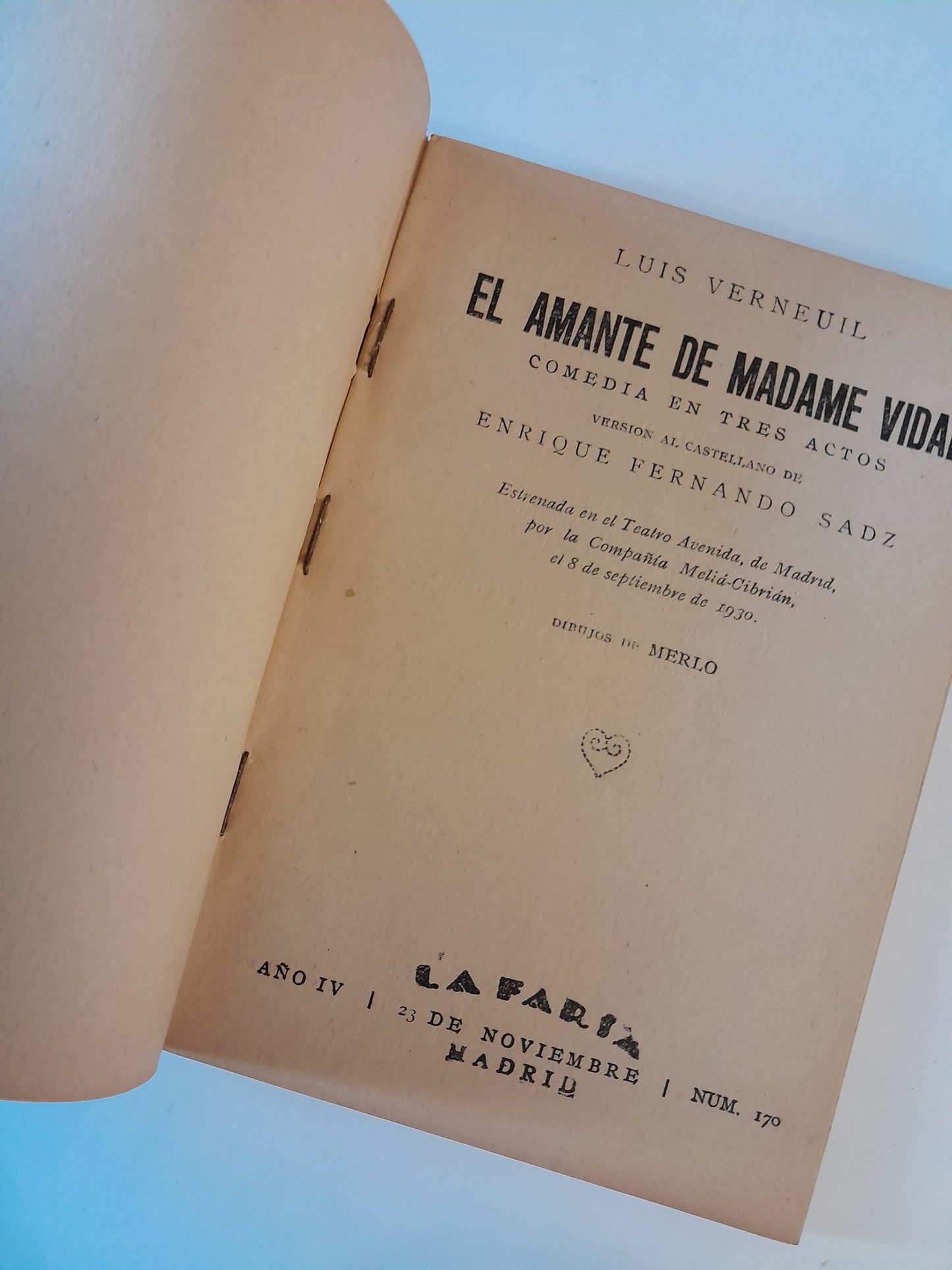 REVISTA DE TEATRO LA FARSA: EL AMANTE DE MME. VIDAL, DE LUIS VERNEUIL - AÑO 4, NÚM. 170 (23 NOVIEMBRE 1930)