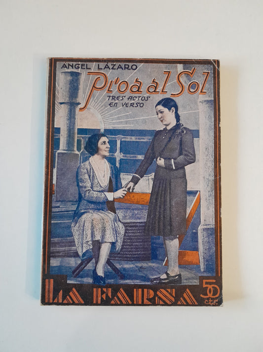 REVISTA DE TEATRO LA FARSA: PROA AL SOL, DE ÁNGEL LÁZARO - AÑO 5, NÚM. 191 (9 MAYO 1931)