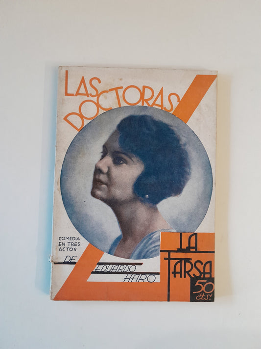 REVISTA DE TEATRO LA FARSA: LAS DOCTORAS, DE EDUARDO HARO - AÑO 5, NÚM. 208 (5 SEPTIEMBRE 1931)