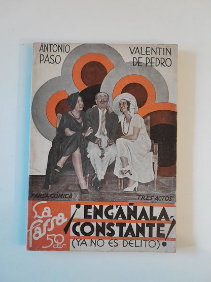 REVISTA DE TEATRO LA FARSA: ¡ENGÁÑALA CONSTANTE!, DE ANTONIO PASO Y VALENTÍN DE PEDRO - AÑO 6, NÚM. 267 (22 OCTUBRE 1932)