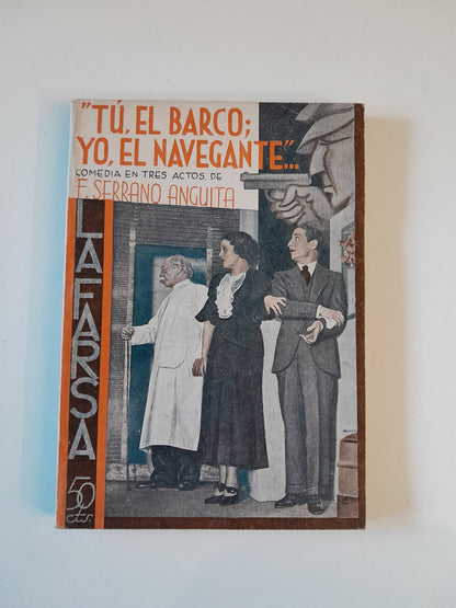 REVISTA DE TEATRO LA FARSA: TÚ, EL BARCO; YO, EL NAVEGANTE…, DE F. SERRANO ANGUITA - AÑO 8, NÚM. 332 (20 ENERO 1934)