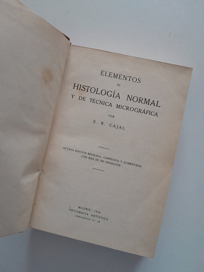 ELEMENTOS DE HISTOLOGÍA NORMAL Y DE TÉCNICA MICROGRÁFICA - SANTIAGO RAMÓN Y CAJAL (TIP.ARTÍSTICA 1926)