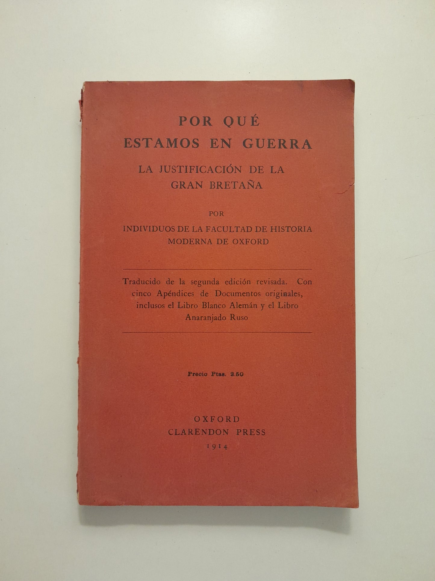 POR QUÉ ESTAMOS EN GUERRA. LA JUSTIFICACIÓN DE LA GRAN BRETAÑA - VV. AA. (CLARENDON PRESS, 1914)