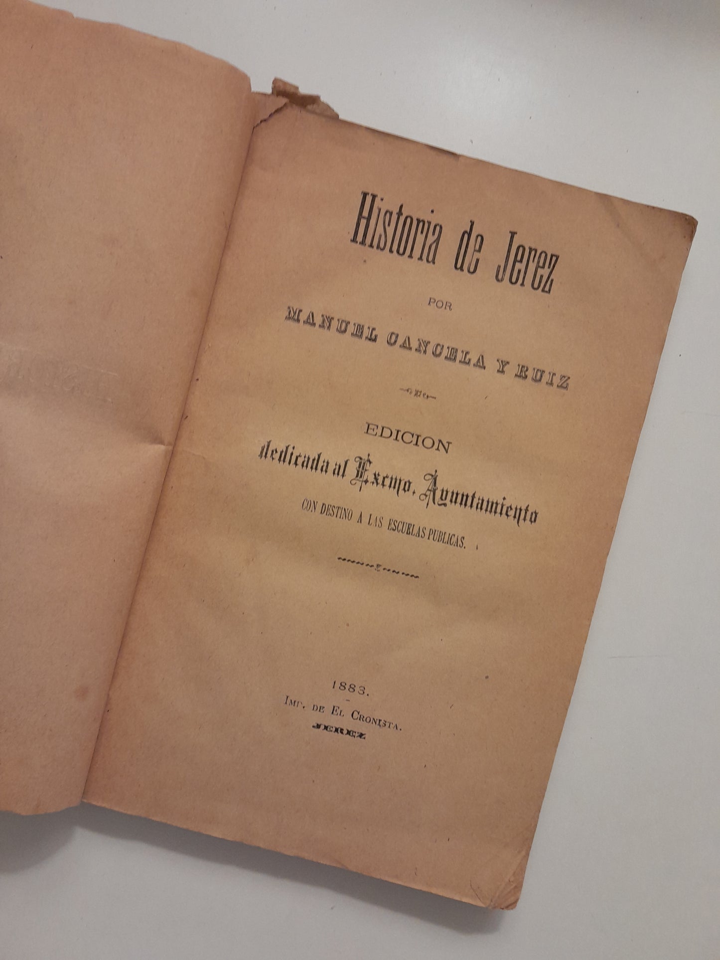 HISTORIA DE JEREZ - MANUEL CANCELA Y RUIZ (IMP. EL CRONISTA, 1883)