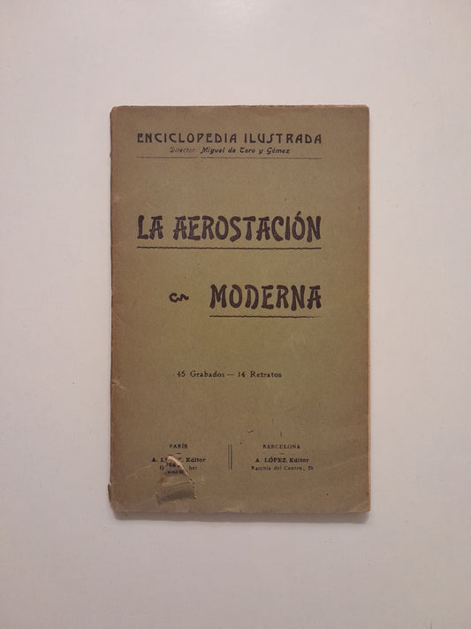 LA AEROSTACIÓN MODERNA - MIGUEL DE TORO Y GÓMEZ (A. LUSSY, 1903)