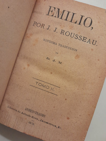 EMILIO O DE LA EDUCACIÓN (COMPLETA 2 TOMOS) - J. J. ROUSSEAU (LIB. ANTONIO NOVO, 1879)