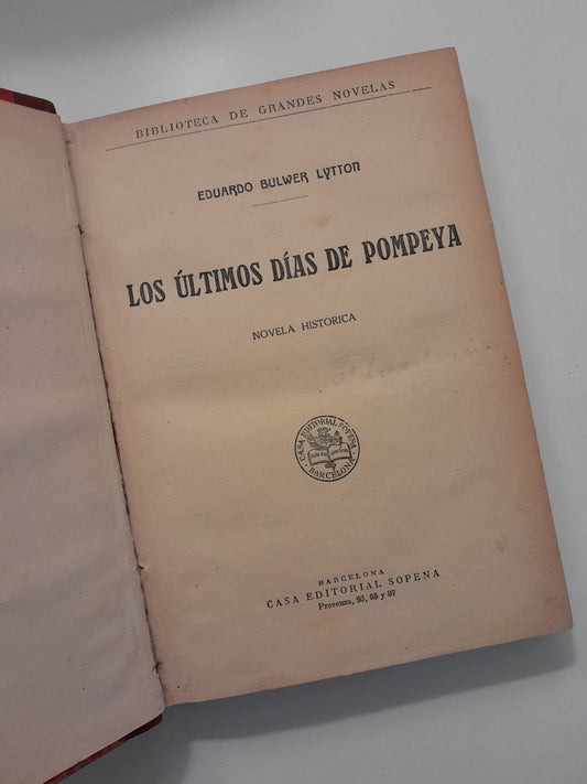 LOS ÚLTIMOS DÍAS DE POMPEYA - EDWARD BULWER LYTTON (SOPENA, c.1920)