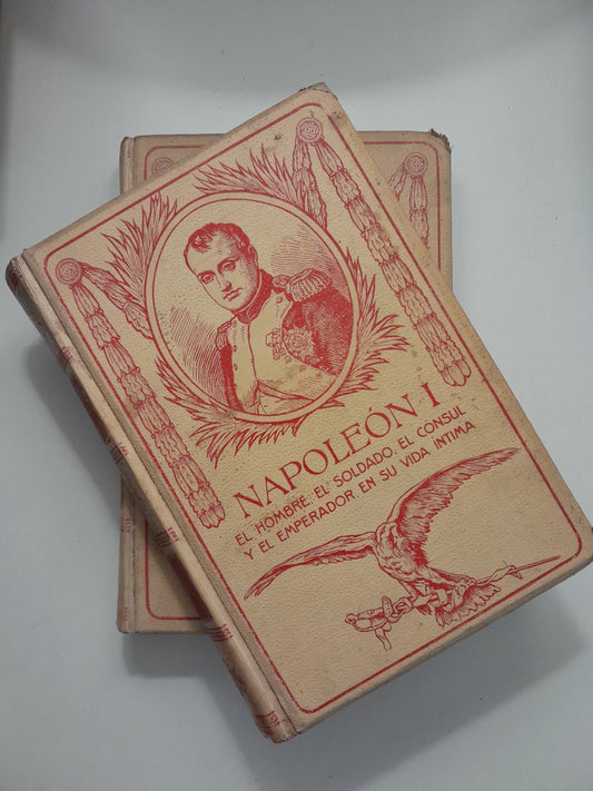 NAPOLEÓN I ÍNTIMO (COMPLETA 2 TOMOS) - JUAN BAUTISTA ENSEÑAT (MONTANER Y SIMÓN - BUI, 1911)