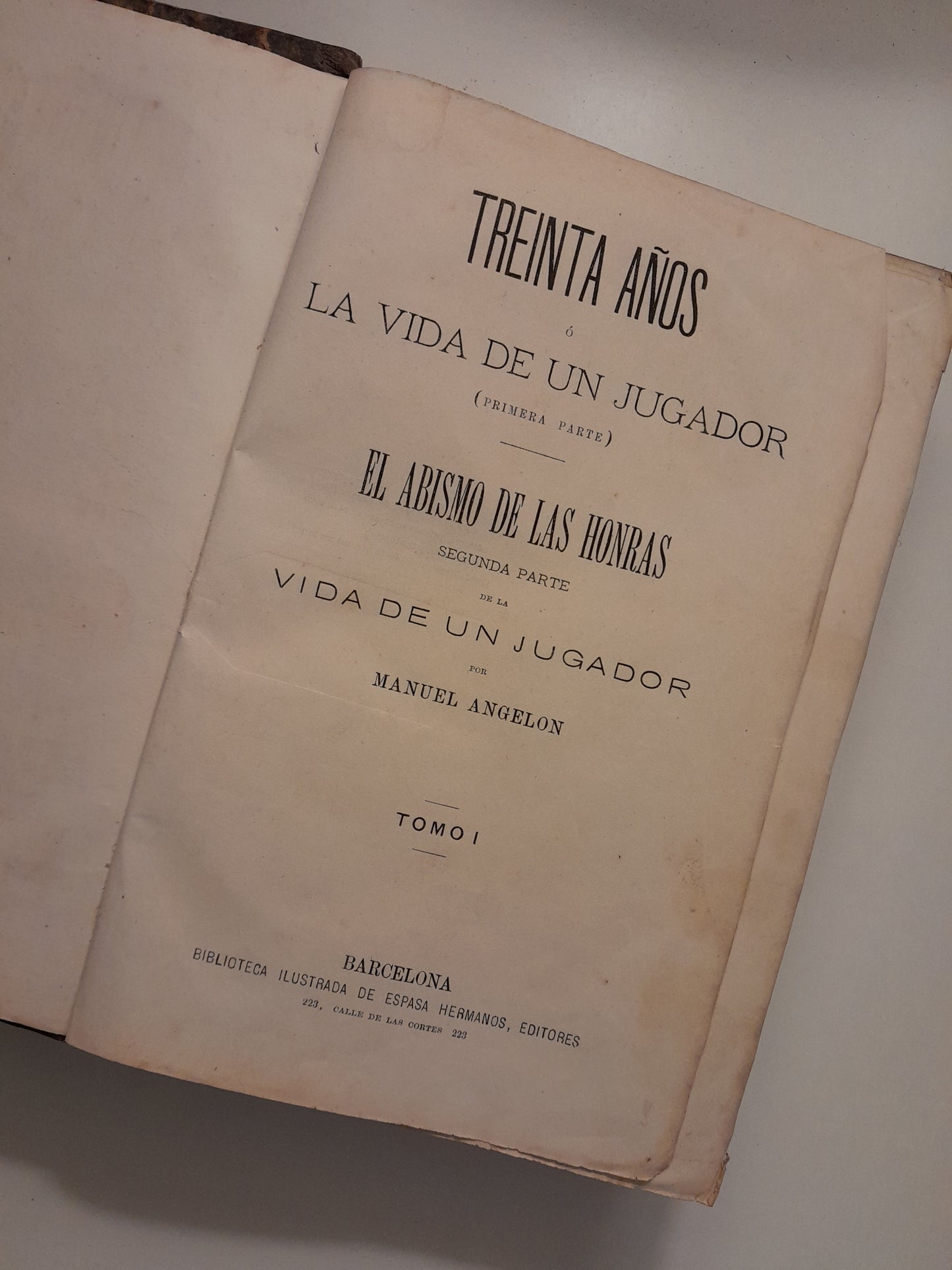 TREINTA AÑOS O LA VIDA DE UN JUGADOR (COMPLETA 2 TOMOS) - MANUEL ANGELÓN (ESPASA, c.1870)