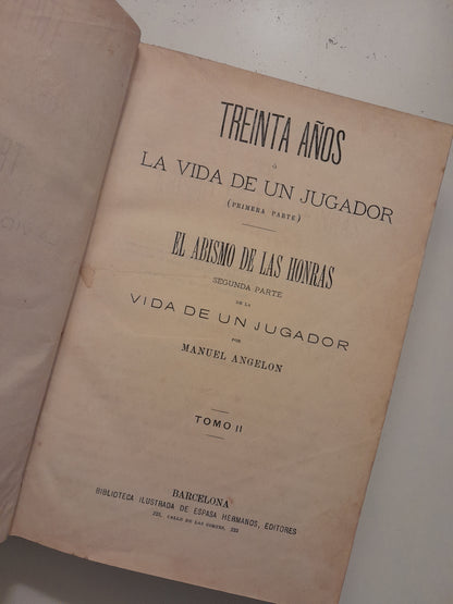 TREINTA AÑOS O LA VIDA DE UN JUGADOR (COMPLETA 2 TOMOS) - MANUEL ANGELÓN (ESPASA, c.1870)