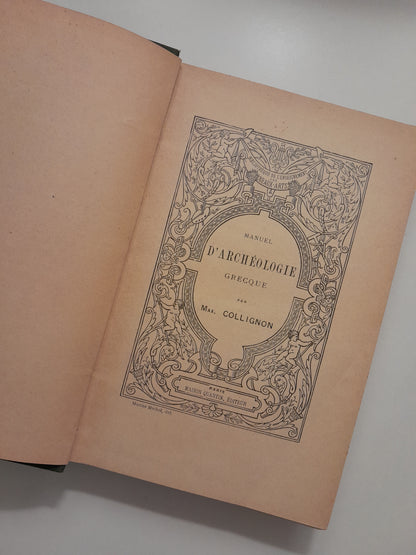 LA ARQUEOLOGÍA GRIEGA - MAXIME COLLIGNON (ANCIENNE MAISON QUANTIN, 1881)