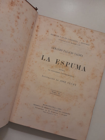 LA ESPUMA (DOS TOMOS) - ARMANDO PALACIOS VALDÉS (HENRICH Y Cª, 1890)