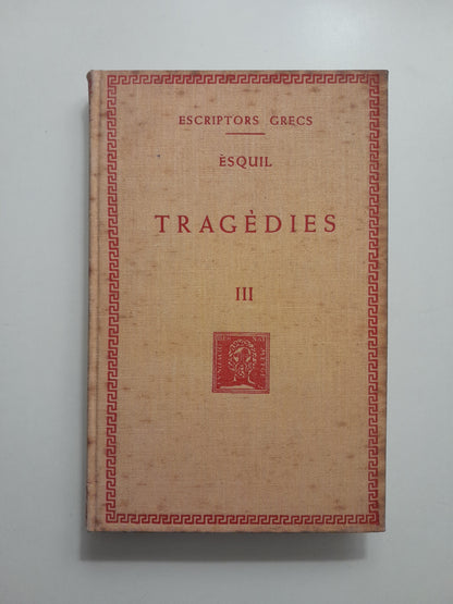 TRAGÈDIES III. L'ORESTEA - ÈSQUIL (BERNAT METGE, 1934)