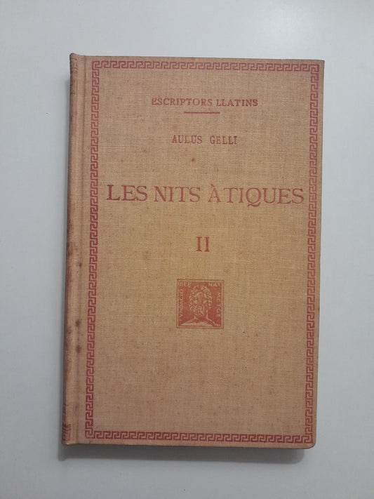 LES NITS ÀTIQUES II - AULUS GELLI (BERNAT METGE, 1934)