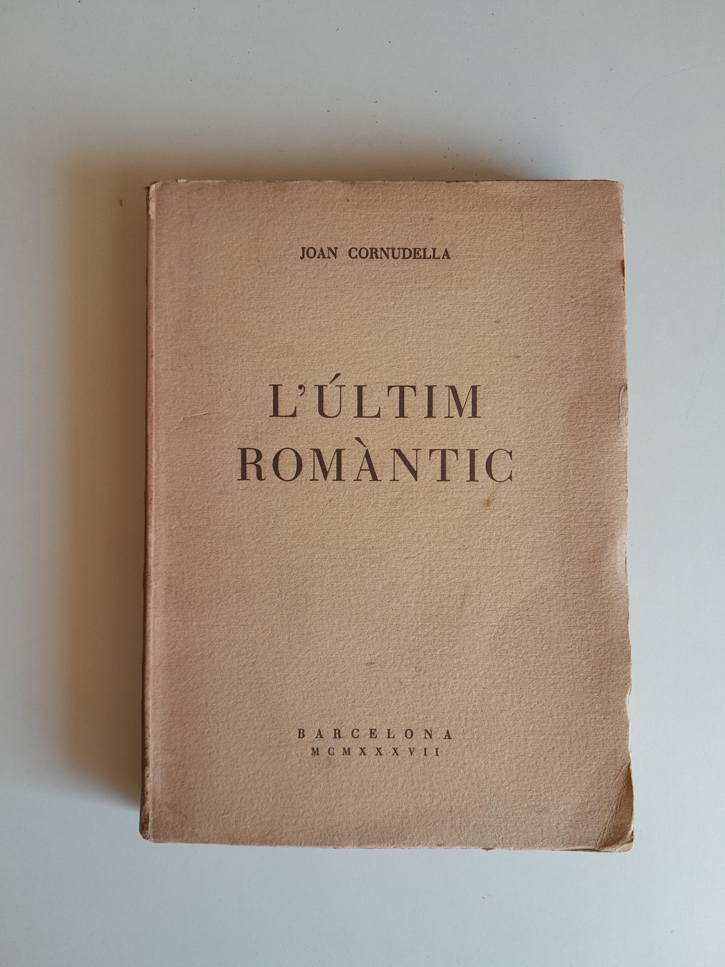 L'ÚLTIM ROMÀNTIC - JOAN CORNUDELLA (AVANT, 1937)