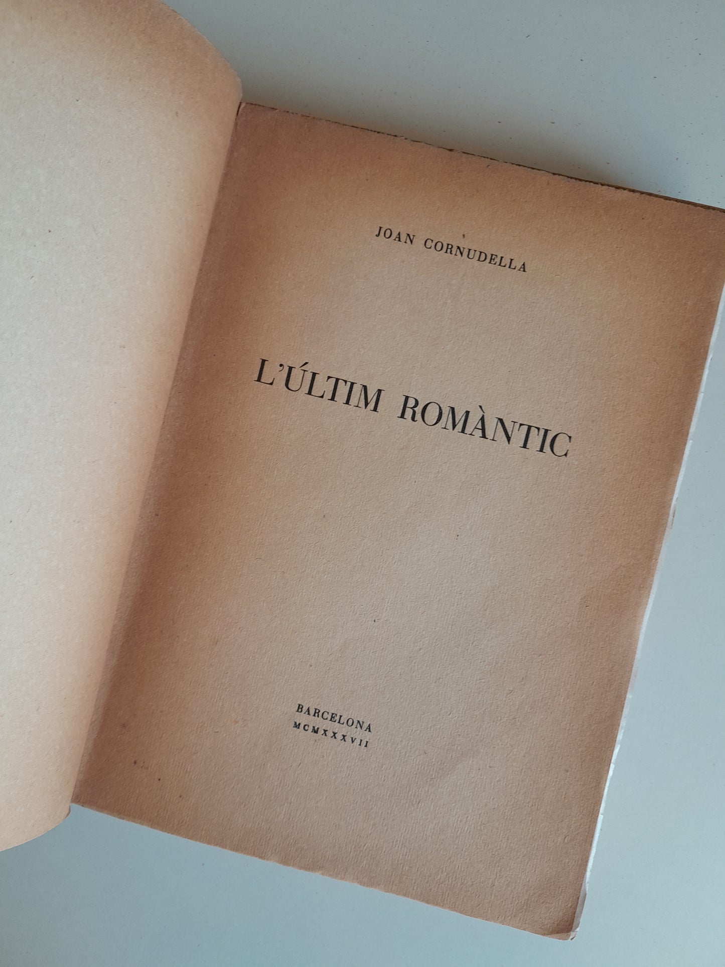 L'ÚLTIM ROMÀNTIC - JOAN CORNUDELLA (AVANT, 1937)