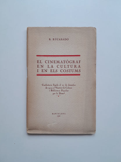 EL CINEMATÒGRAF EN LA CULTURA I EN ELS COSTUMS - R. RUCABADO (1920)
