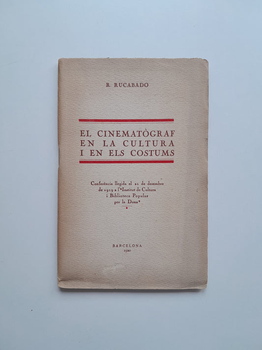 EL CINEMATÒGRAF EN LA CULTURA I EN ELS COSTUMS - R. RUCABADO (1920)