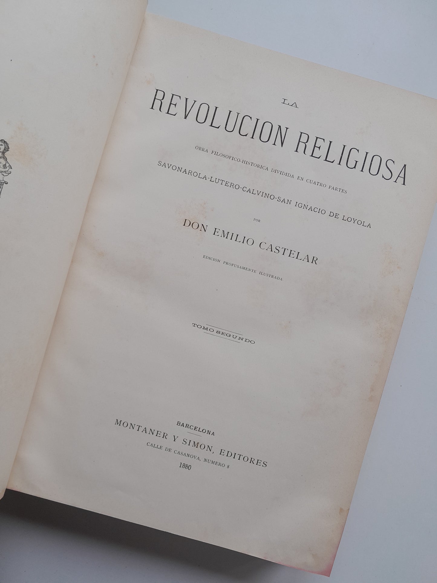LA REVOLUCIÓN RELIGIOSA (TOMO 2) - EMILIO CASTELAR (MONTANER Y SIMÓN, 1883)