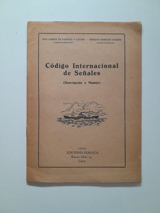 CÓDIGO INTERNACIONAL DE SEÑALES. DESCRIPCIÓN Y MANEJO (1950)