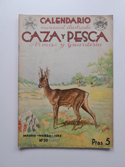 CALENDARIO MENSUAL ILUSTRADO DE CAZA Y PESCA, ARMAS Y GUARDERÍA (MADRID) - NÚM. 39 (MARÇ 1946)