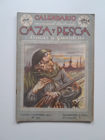 CALENDARIO MENSUAL ILUSTRADO DE CAZA Y PESCA, ARMAS Y GUARDERÍA (MADRID) - NÚM. 60 (DESEMBRE 1947)