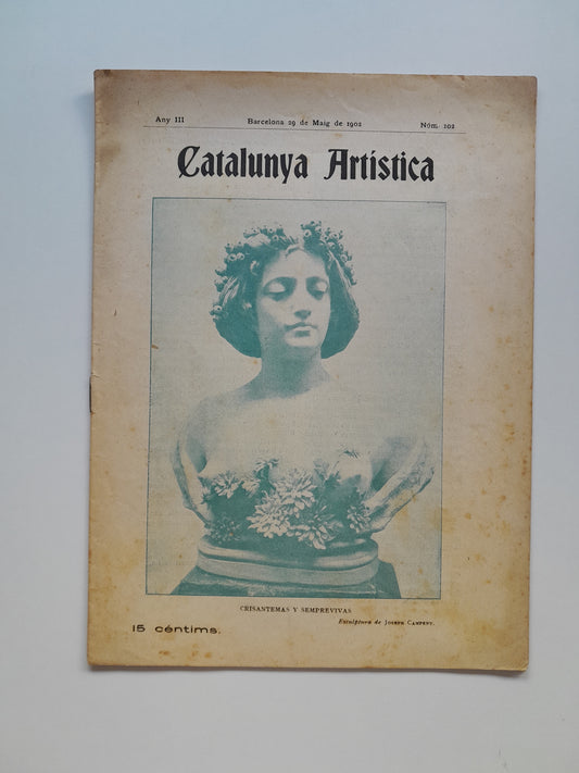 CATALUNYA ARTÍSTICA (BARCELONA) - ANY 3, NÚM. 102 (29 MAIG 1902)
