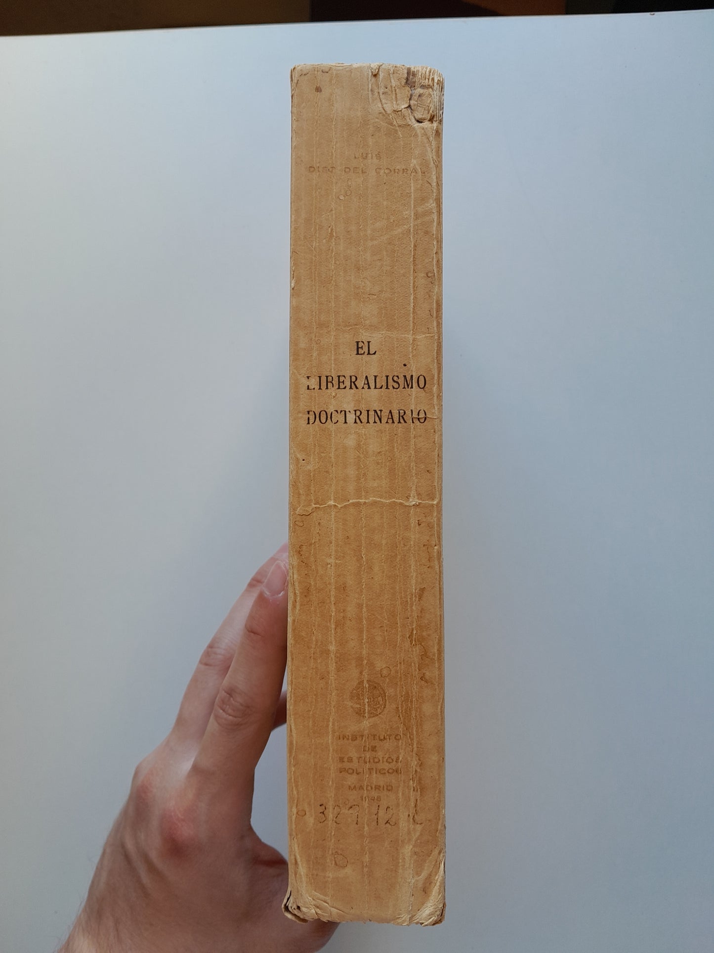 EL LIBERALISMO DOCTRINARIO - LUIS DIEZ DEL CORRAL (INSTITUTO DE ESTUDIOS POLÍTICOS, 1945)