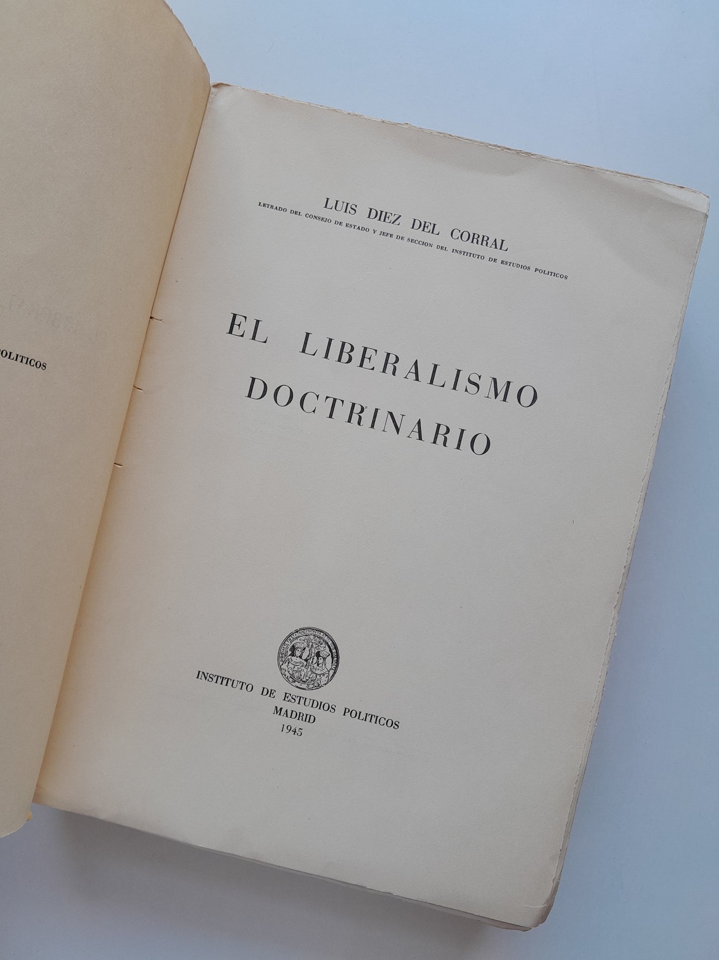 EL LIBERALISMO DOCTRINARIO - LUIS DIEZ DEL CORRAL (INSTITUTO DE ESTUDIOS POLÍTICOS, 1945)