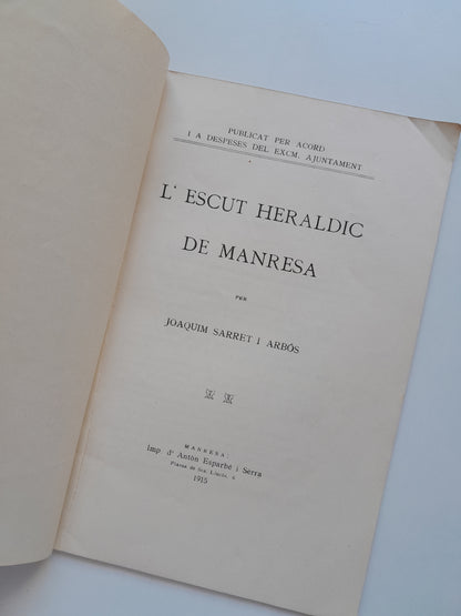 L'ESCUT HERALDIC DE MANRESA - JOAQUIM SARRET I ARBÓS (IMP. ANTÓN ESPARBÉ SERRA, 1915)
