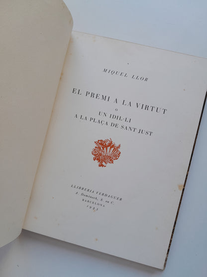 EL PREMI A LA VIRTUT O UN IDIL·LI A LA PLAÇA DE SANT JUST - MIQUEL LLOR (LIB. VERDAGUER, 1935)
