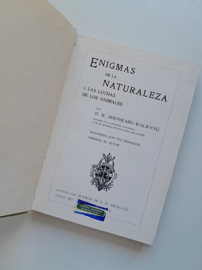 ENIGMAS DE LA NATURALEZA O LAS LUCHAS DE LOS ANIMALES - H. W. SHEPHEARD-WALWYNG (RAMÓN DE S. N. ARALUCE, c.1920)