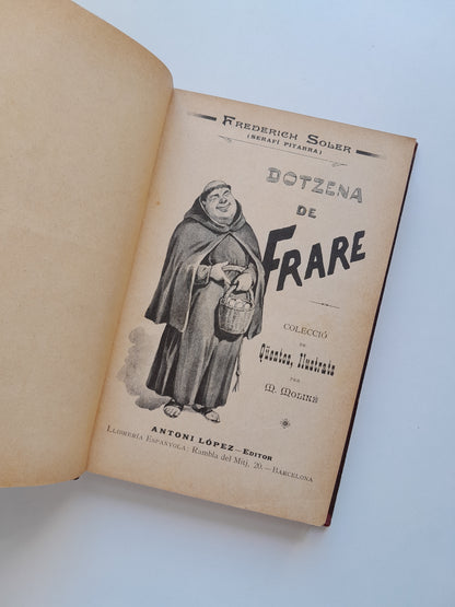 DOTZENA DE FRARE - FREDERIC SOLER ' SERAFÍ PITARRA' (ANTONI LÓPEZ, c.1900)
